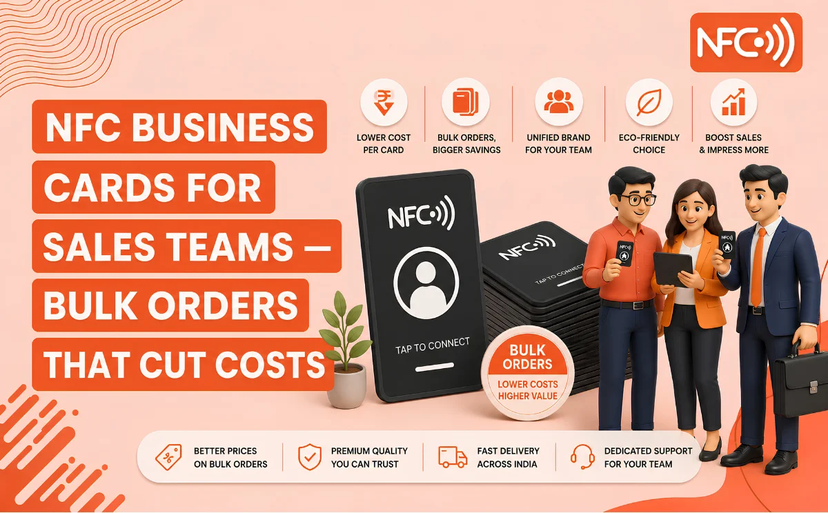 NFC Business Cards for Sales Teams — Bulk Orders That Cut Costs